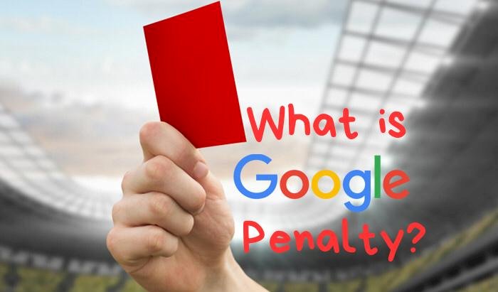 What is Google Penalty and How to Recover?