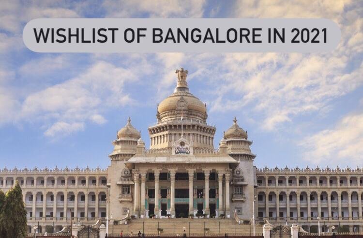Bengaluru's 2021 Wishlist