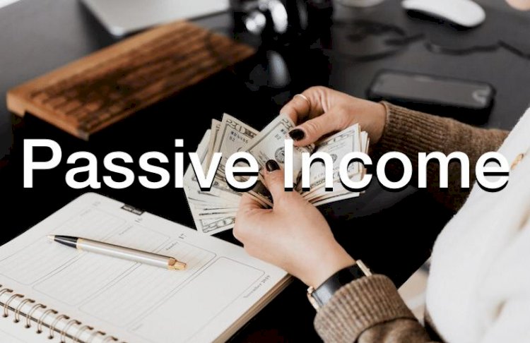 13 Types of Passive Income