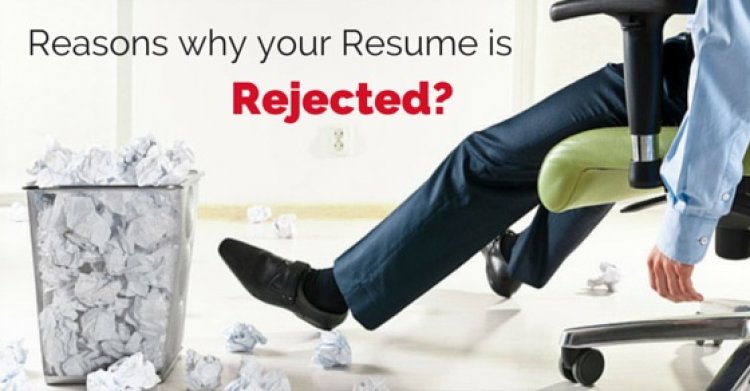 10 Reasons for Your CV to be Rejected!!